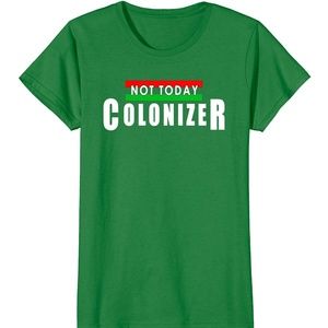 NEW Not Today Colonizer Women's XL T-Shirt
